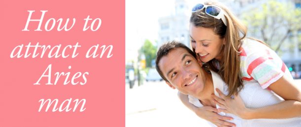 How to Attract an Aries Man Using the Power of the Zodiac. | The Astrology of Love