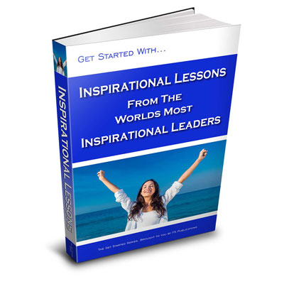Inspirational Lessons From The Worlds Most Inspirational People eBook