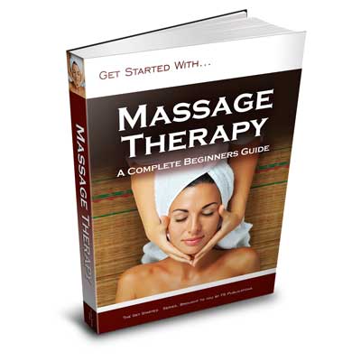 Massage Therapy: Complete Beginner's Guide eBook