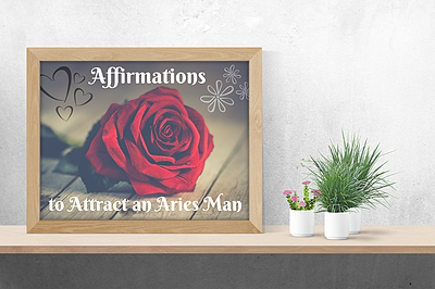 Affirmations to Attract an Aries Man