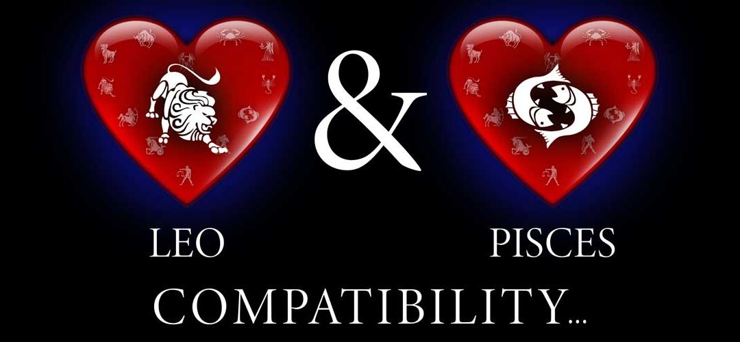 Is a Leo man compatible with a Pisces woman?
