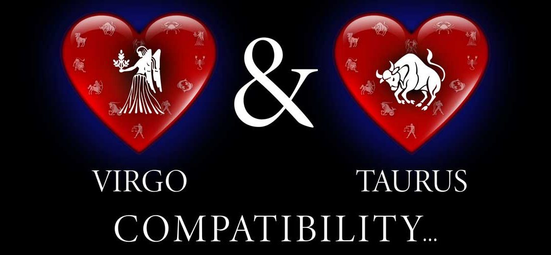 Is a Virgo man compatible with a Taurus woman?